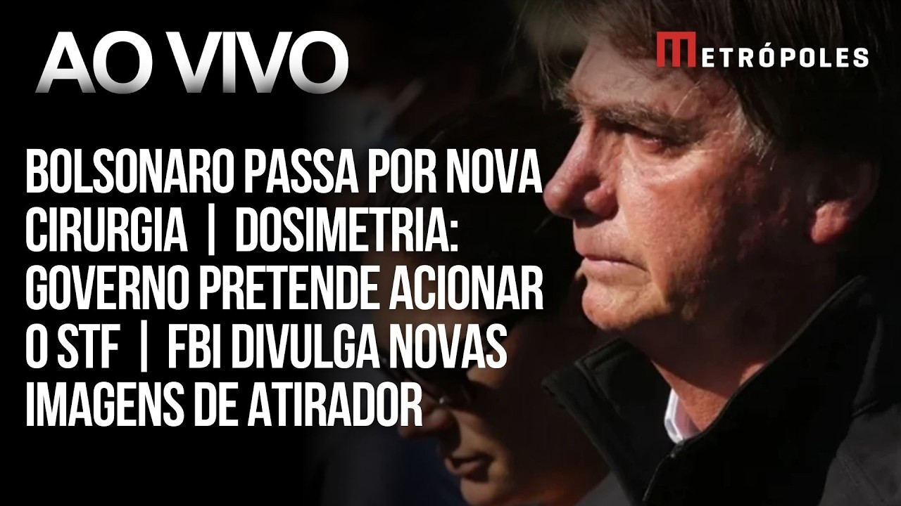 AO VIVO: Bolsonaro passa por nova cirurgia hoje | Governo quer acionar STF contra veto à dosimetria
