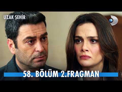 Uzak Şehir 58. Bölüm 2. Fragmanı                                                                                                                                                                                                                          