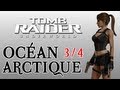 [guide] Tomb Raider : Underworld - Océan Arctique [3/4]