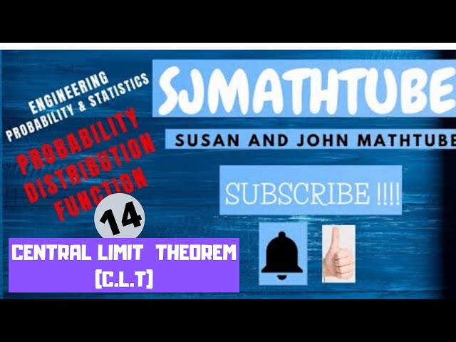14 - Central Limit Theorem (C.L.T) [Exam Oriented]