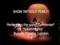 Show Without Punch @ Trycicle Theatre 