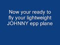 JOHNNY \"EPP PLANE\" JOHNNY \"EPP PLANE\"