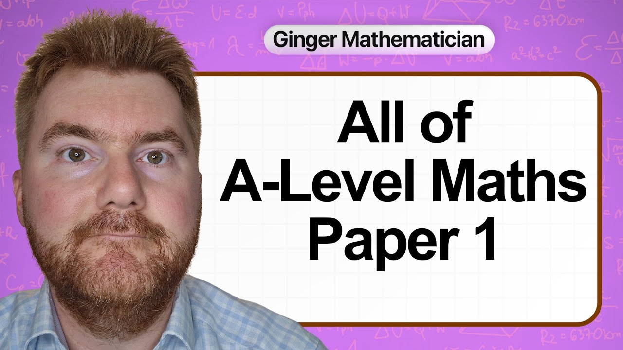 Everything you need to know about A-Level Maths Paper 1 in 131 minutes