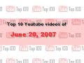 youtube top 10   june 20 2007