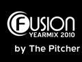 Fusion Yearmix 2010 mixed by The Pitcher