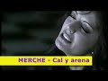 MERCHE - Cal y arena MERCHE - Cal y arena