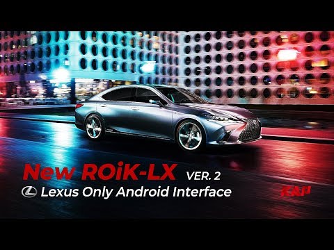 NEW Lexus Android Interface (ROIK-LX) VER.2