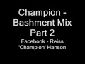Champion - Bashment Mix Part 2