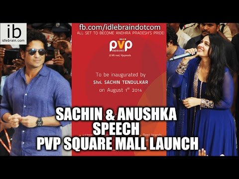 Sachin & Anushka speech at PVP Square Mall launch - idlebrain.com