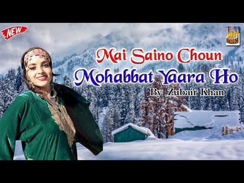 Mai Saino Choun Mohabbat Yaara Ho By Zubair Khan Mai Saino Choun Mohabbat Yaara Ho By Zubair Khan