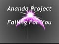 Ananda Project - Falling For You Ananda Project - Falling For You