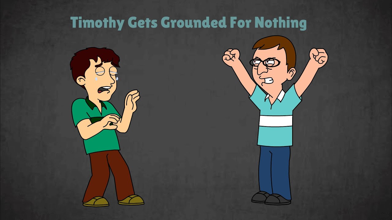 Timothy Gets Grounded For Nothing