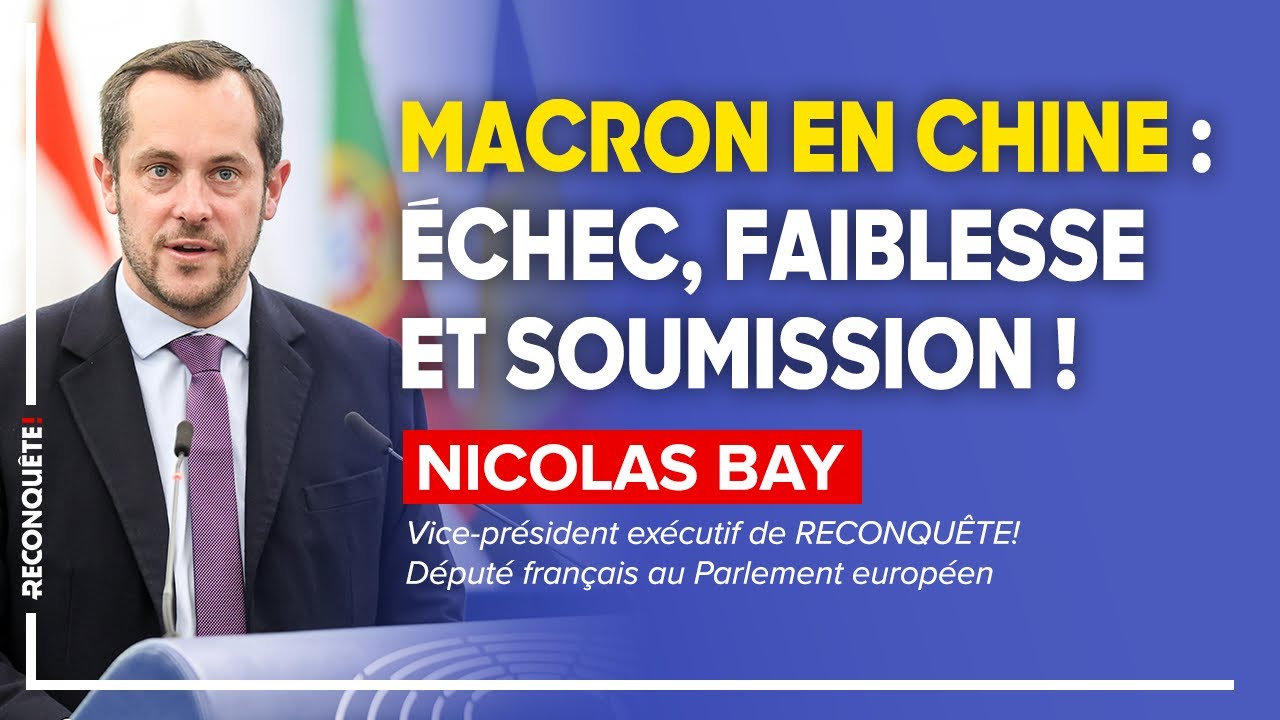 Macron en Chine : échec, faiblesse et soumission !