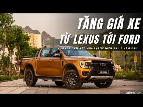Loạt xe rầm rộ TĂNG GIÁ tại Việt Nam: Từ phổ thông tới hạng sang đều góp mặt! |XEHAY.VN|