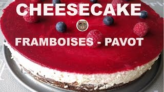 Le cheesecake framboises-pavot