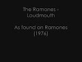 The Ramones - Loudmouth