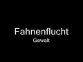 Fahnenflucht - Gewalt