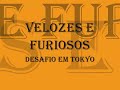 velozes e furiosos,desafio em tokyo