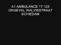 A1 AMBU 17-126 EN TRAUMAHELI ONGEVAL WALVISSTRAAT SCHIEDAM