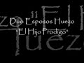 Duo Esposos Huezo - El Hijo Prodigo