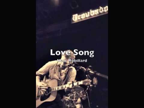 Marc Robillard - Love Song lyrics