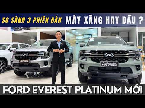 SO SÁNH 3 PHIÊN BẢN FORD EVEREST PLATINUM MỚI: NÊN CHỌN MÁY XĂNG HAY DẦU, BẢN NÀO ĐÁNG MUA NHẤT?
