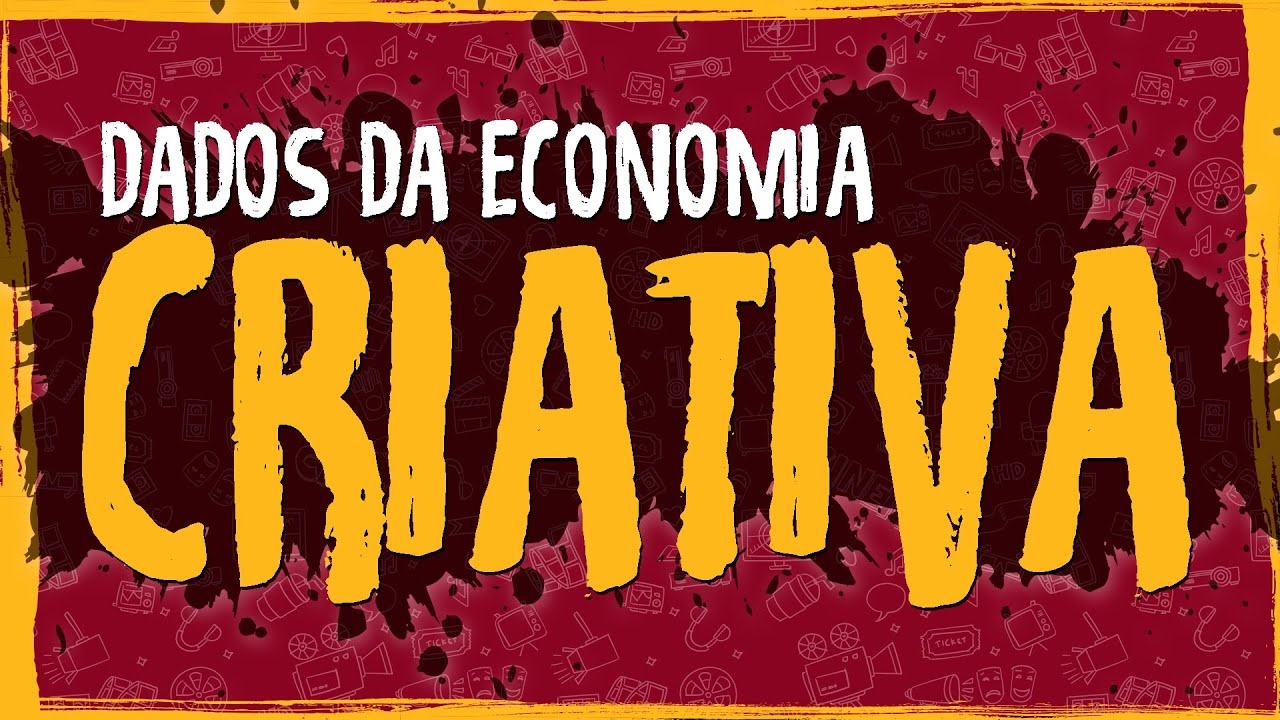 Dados da Economia Criativa no Brasil