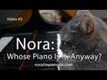 Nora: Whose Piano Is It, Anyway?
