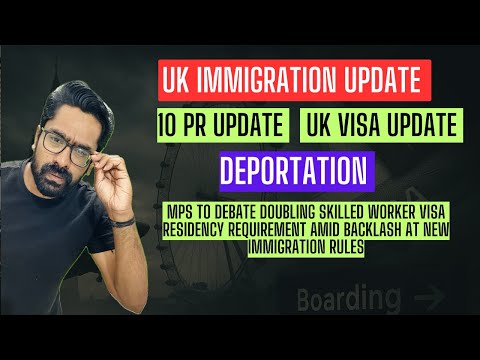UK IMMIGRATION UPDATE! 10 YEARS PR! UK work and family visa applications fall! UK Deportation