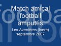 french amputees soccer team playing against able bodied team