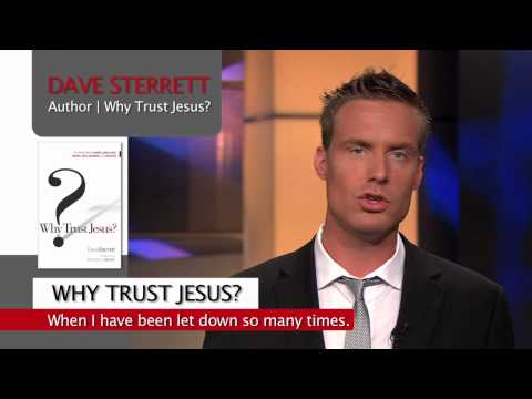 Why Trust Jesus? When I Have Been Let Down So Many Times?