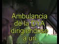 ambulancia de la dya en emergencia a un accidente 