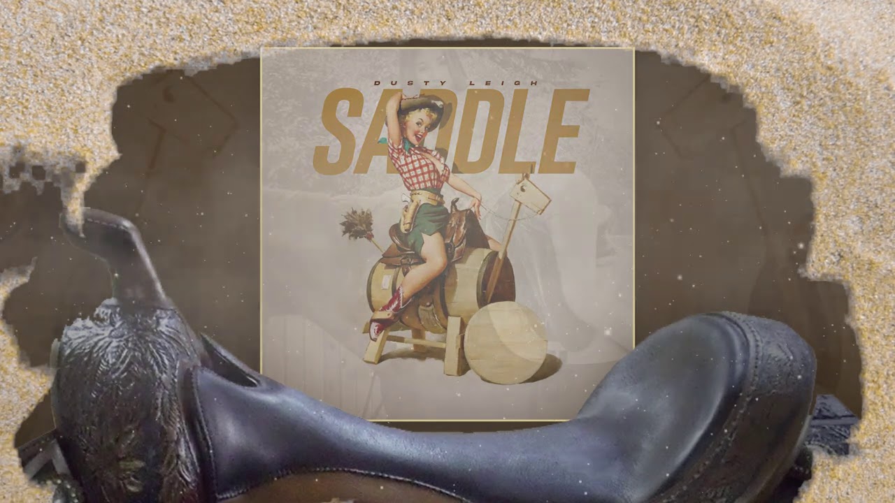 Dusty Leigh - Saddle