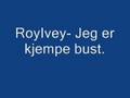 RoyIvey-Jeg er kjempe bust.