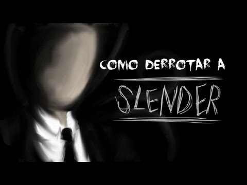 Cómo derrotar a Slenderman.