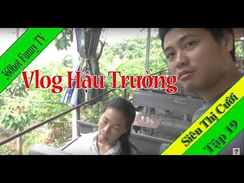 Hậu Trường Quay Hài Siêu Thị Cười Tập 19