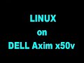 Linux on Dell Axim x50v
