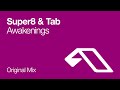Super8 & Tab - Awakenings (Original Mix)