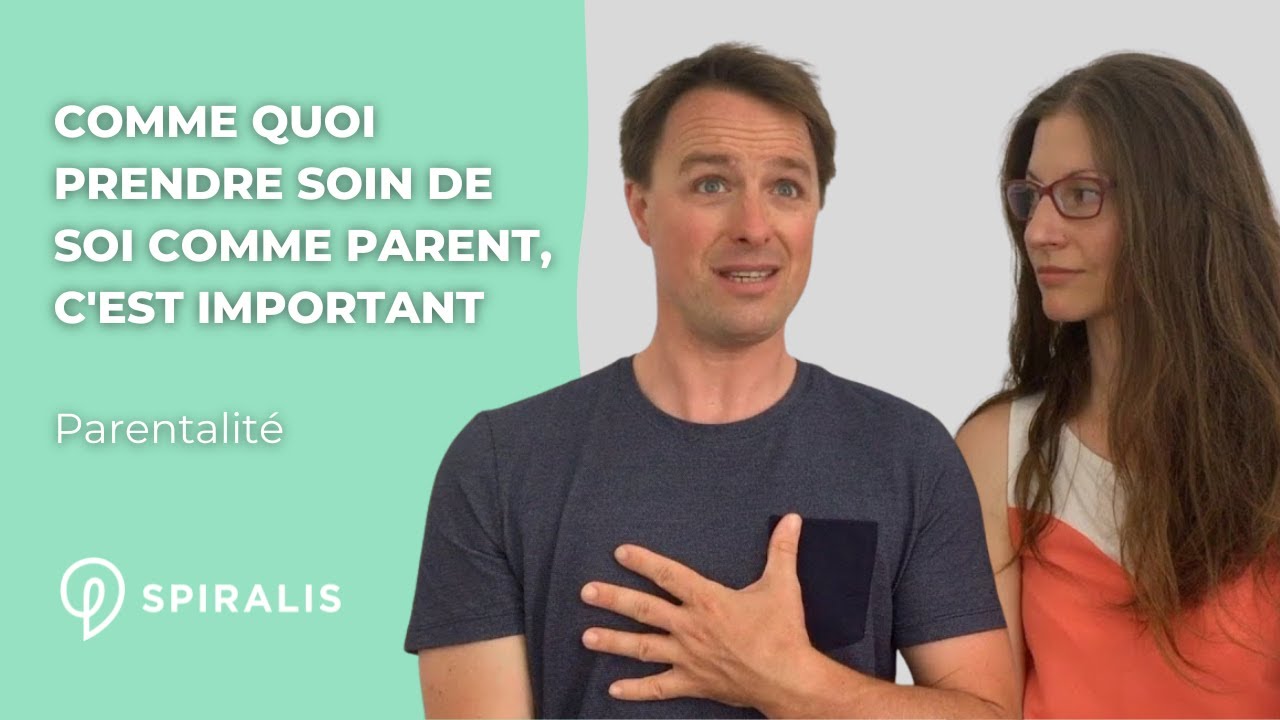 Comme quoi prendre soin de soi comme parent, c'est vraiment important (CNV)