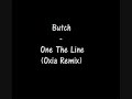 Butch - On The Line (Oxia Remix)