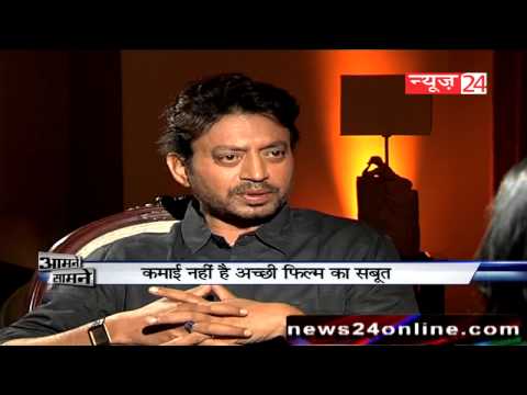 Irrfan Khan - In an exclusive interview with News24 Editor-in-Chief Anurradha Prasad on her weekly show Aamne Samne, the actor Irrfan said,