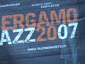 Bergamo Jazz 2007