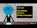 Something Afoot in British Columbia Something Afoot in British Columbia