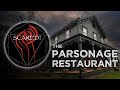 SCARED! The Parsonage Restaurant