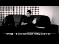 D-seven Nothing More To Say Video and Lyrics