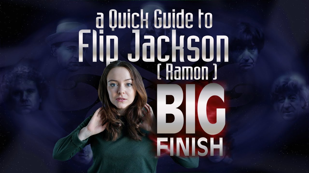 A Quick Guide to Big Finish Classic Who: Flip Jackson (Ramone)