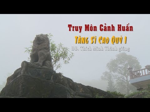 Truy Môn Cảnh Huấn - Tăng Sĩ Cao Quý 1 Truy Môn Cảnh Huấn - Tăng Sĩ Cao Quý 1