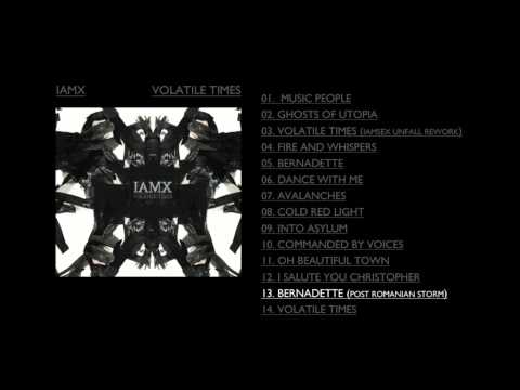 IAMX - 'Bernadette (Post Romanian Storm)'