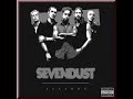 Sevendust - Broken Down