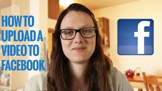 How To Upload A Video To Facebook